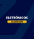 Eletrônicos
