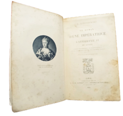 Le Roman D'une Imperatrice Catherine II de Russie. K. Waliszewski.
