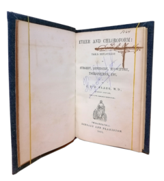 John Foster Brewster. Ether and chloroform; their employment in surgery, dentistry, midwifery, therapeutics, etc.