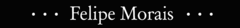 Banner da categoria Felipe Morais