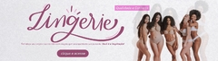 Banner da categoria Moda íntima e Lingeries