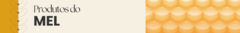 Banner da categoria Mel