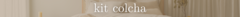 Banner da categoria KIT COLCHA