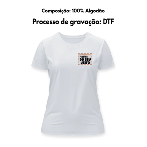 Camiseta Personalizada Baby Look Branca de Algodão Gravada com DTF - Deck Personalizados - Produtos e Brindes Personalizados ! 