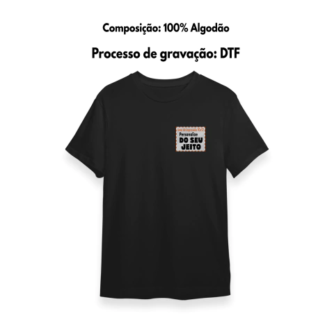 Camiseta Personalizada Preta de Algodão Gravada com DTF - Deck Personalizados - Produtos e Brindes Personalizados ! 