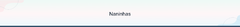 Banner da categoria Naninhas