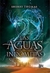 LAS AGUAS INDOMITAS (SAGA LOS ELEMENTALES 2)