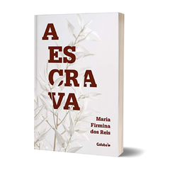 A Escrava - Maria Firmina dos Reis