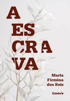 A Escrava - Maria Firmina dos Reis - comprar online