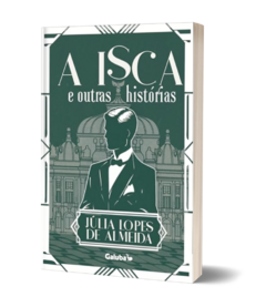 A Isca e Outras Histórias - livro físico - comprar online