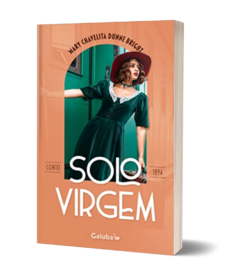 Solo Virgem - Mary Chavelitta Dunne Bright - Clássicos Galuba