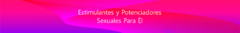 Banner de la categoría Estimulantes y Potenciadores Sexuales para Él