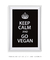 Quadro Decorativo Keep Calm Vegan Cozinha Fundo Preto - Quadros Incríveis