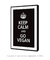 Quadro Decorativo Keep Calm Vegan Cozinha Fundo Preto na internet