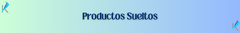 Banner de la categoría Productos Sueltos