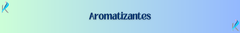 Banner de la categoría Aromatizantes