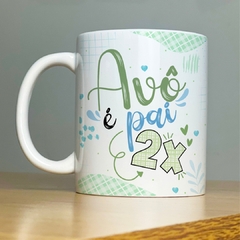 Caneca Avô é Pai 2x