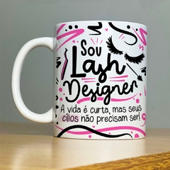 Caneca Profissão Sou Lash Designer - Design de Cílios