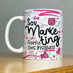 Caneca Profissão Sou Rainha do Marketing