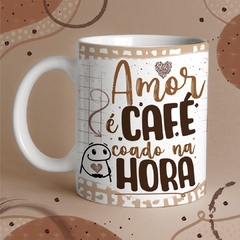 Caneca Amor, é Café Coado na Hora