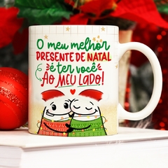 Caneca O melhor presente de Natal é ter Você