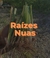 Raízes Nuas