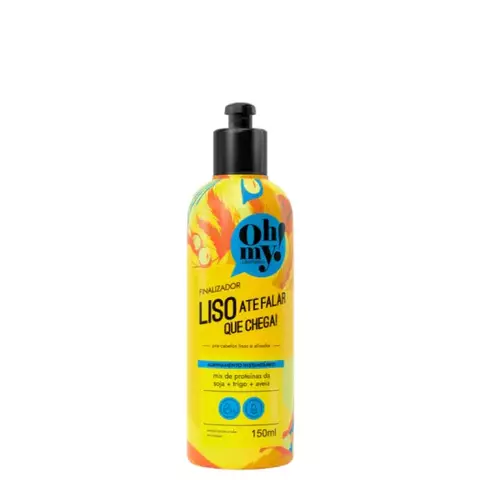 Finalizador Liso Até Falar Que Chega 150ml Oh My!