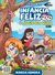 INFÂNCIA FELIZ - EDIÇÃO Nº 1 - O JOGO DA VIDA
