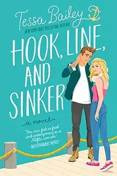 Hook, Line, and Sinker: A Novel (en Inglés) - Tessa Bailey