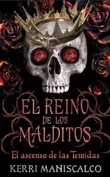 El Reino de los Malditos iii el Ascenso de las Temidas- Kerri Maniscalco