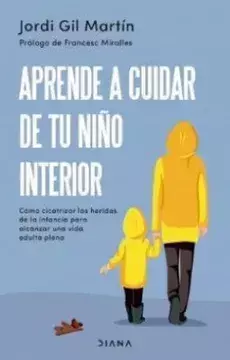 Aprende a Cuidar de tu Niño Interior