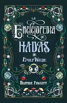 La Enciclopedia de Hadas de Emily Wilde - Heather Fawcett