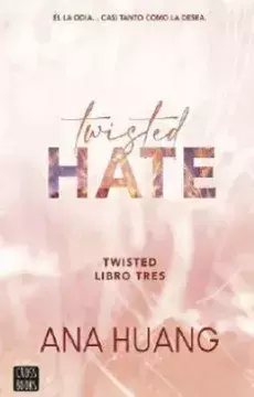 Twisted 3. Twisted Hate - Ana Huang
