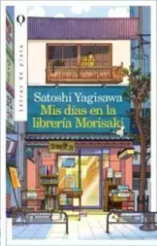 Mis Dias en la Libreria Morisaki - Satoshi Yagisawa