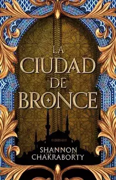 La Ciudad de Bronce - Chakraborty, Shannon