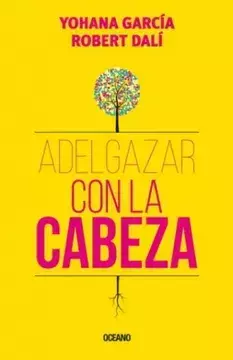 Adelgazar con la Cabeza - Yohana García