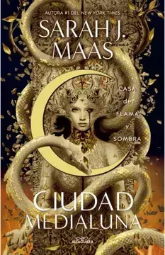 Casa de llama y sombra (Ciudad Medialuna 3)- Sarah J. Maas