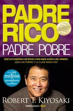 Padre Rico, Padre Pobre Robert- T. Kiyosaki