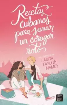 Recetas Cubanas Para Sanar un Corazón Roto