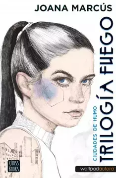 Trilogía Fuego 1 - Joana Marcús