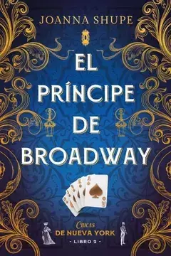 El Principe de Broadway (Señoritas de Nueva York 2) - Joanna Shupe