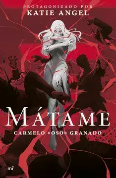Mátame Carmelo Granado (Autor) · Carmelo "Oso" Granado (Autor)