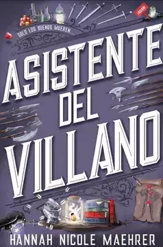 Asistente del villano - Hannah Nicole Maehrer
