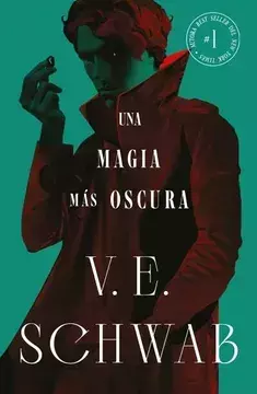 Una Magia mas Oscura (Colores de la Magia Vol. 1) - V.e. Schwab