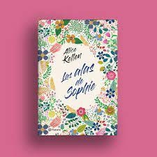 Las Alas de Sophie - Alice Kellen