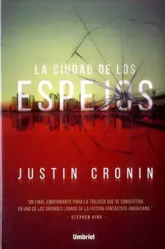 La Ciudad de los Espejos - Justin Cronin