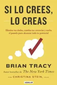 Si lo crees, lo creas- Brian Tracy