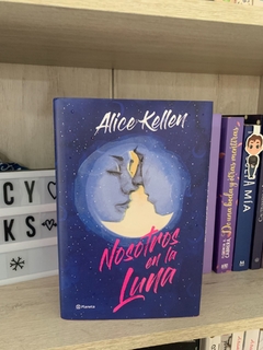 Nosotros en la Luna - Alice Kellen