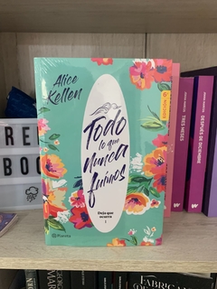 Todo lo que Nunca Fuimos - Alice Kellen