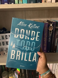 Donde Todo Brilla - Alice Kellen